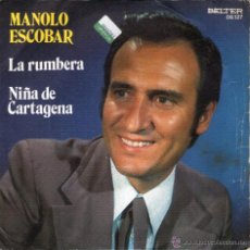Discos de vinilo: SINGLE - MANOLO ESCOBAR - LA RUMBERA - NIÑA DE CARTAGENA - BELTER - AÑO 1972 OJO SOLO VINILO SIN TAP. Lote 383976059