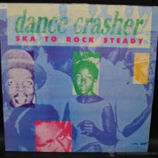 Discos de vinilo: DANCE CRASHER SKA TO ROCK STEADY. Lote 46438742