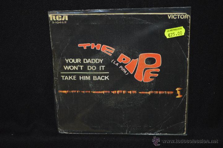 Discos de vinilo: THE PIPE - YOUR DADDY WON&acute;T DO IT + 1 - SINGLE - Foto 2