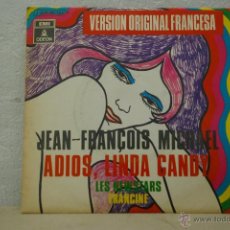 Discos de vinilo: JEAN FRANCOIS MICHAEL-ADIOS,LINDA CANDY- EN FRANCES -. Lote 46467402