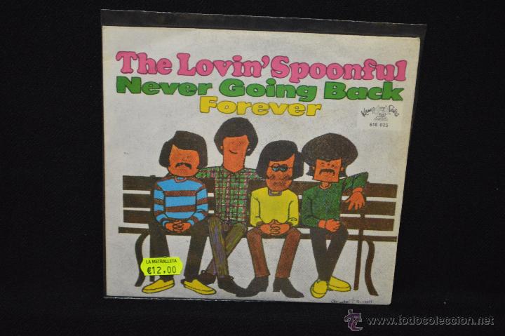 Discos de vinilo: THE LOVIN SPOONFUL - NEVER GOING BACK + 1 - SINGLE - Foto 1