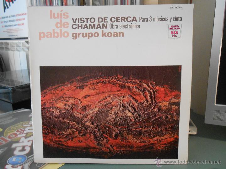 Discos de vinilo: LUIS DE PABLO - VISTO DE CERCA - CHAMAN - Foto 1