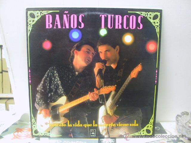 Discos de vinilo: BA&Ntilde;OS TURCOS - BUSCATE LA VIDA QUE LA MUERTE VIENE SOLA - HORUS 1988