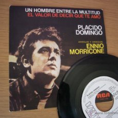 Discos de vinilo: SINGLE PLACIDO DOMINGO ENNIO MORRICONE UN HOMBRE ENTRE LA MULTITUD DISCO PROMOCIONAL. Lote 46566190
