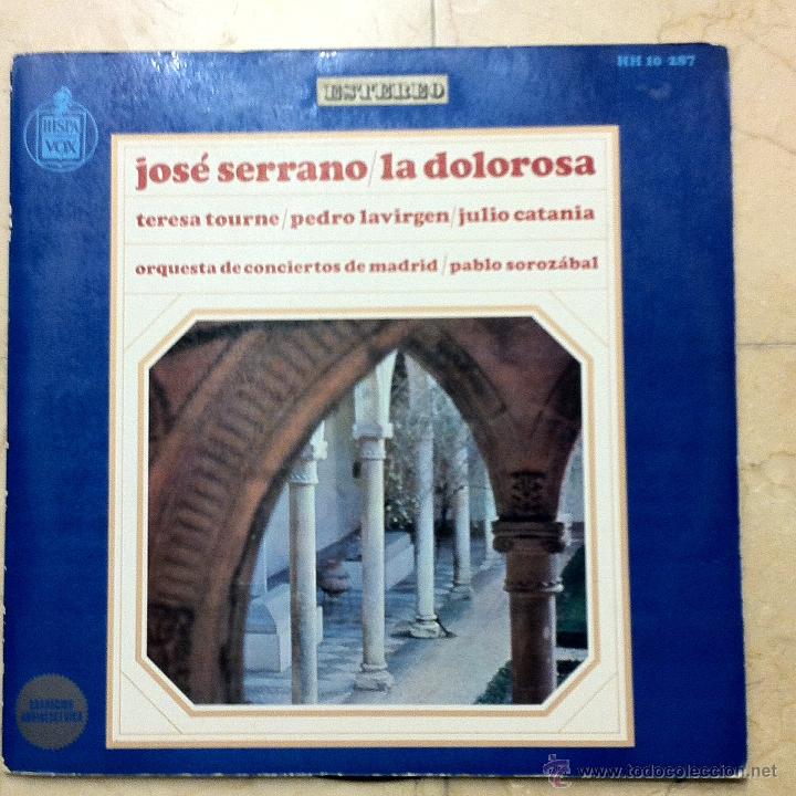Discos de vinilo: JOS&Eacute; SERRANO - LA DOLOROSA - HISPAVOX 1966 - VINILO Y LIBRETO. - Foto 1