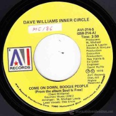Discos de vinilo: DAVE WILLIAMS INNER CIRCLE - COME ON DOWN, BOOGIE PEOPLE (SINGLE) 