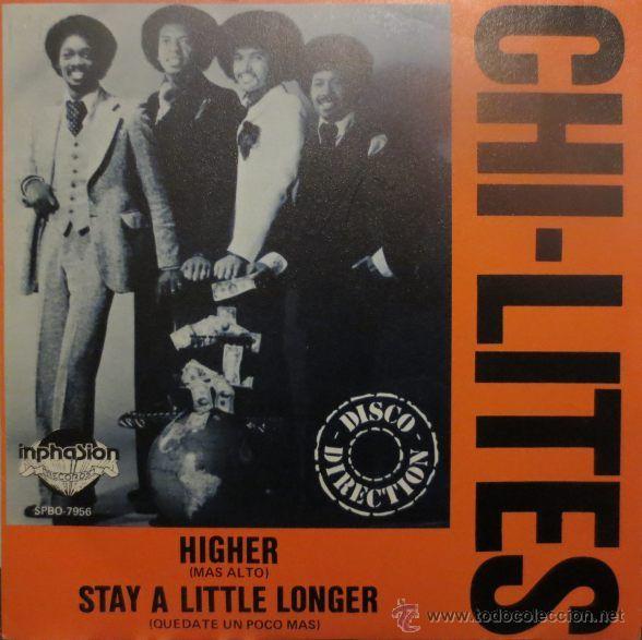 Discos de vinilo: Chi-Lites - Higher / Stay A Little Longer ( Single) - Foto 1