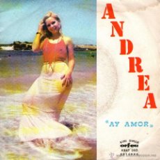 Discos de vinilo: ANDREA - SINGLE VINILO 7’’ - EDITADO EN PORTUGAL - AY AMOR + 1 - ORFEU - AÑO 1977