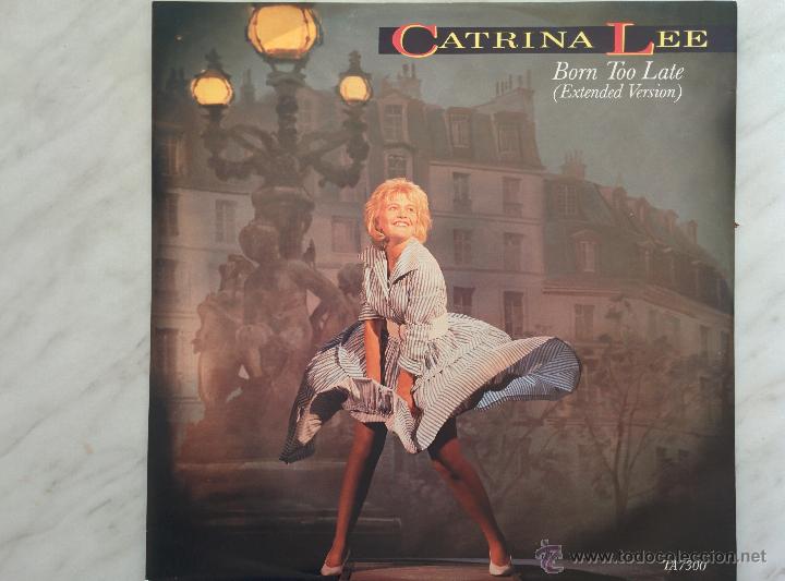 Discos de vinilo: CATRINA LEE. BORN TOO LATE. MAXI. - Foto 1