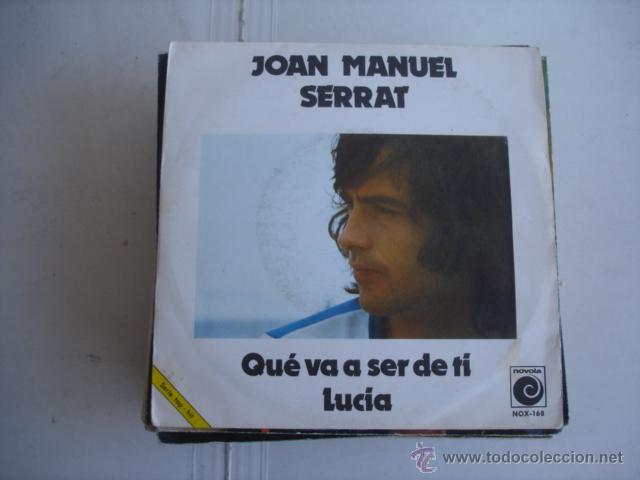 Discos de vinilo: Joan Manuel Serrat    Que Va A Ser De Ti / Luc&iacute;a - Foto 1