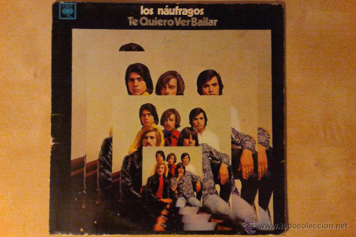 Dischi in vinile: LOS NAUFRAGOS -TE QUIERO VER BAILAR- LP CBS ARGENTINA