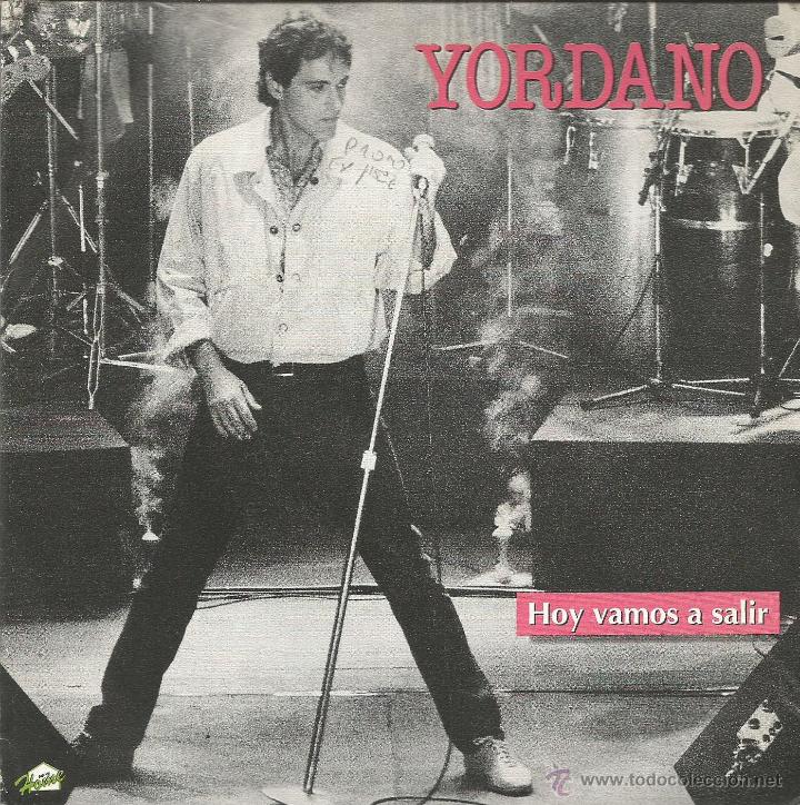 Vinyl records: YORDANO-HOY VAMOS A SALIR SINGLE VINILO 1990 PROMOCIONAL SPAIN