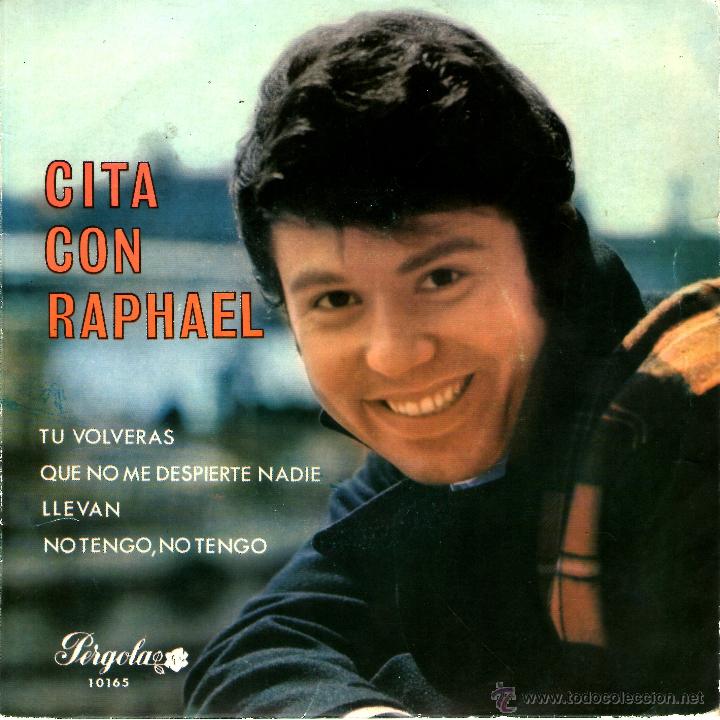 Discos de vinilo: RAPHAEL Cita con Raphael - Tu volveras - Foto 1