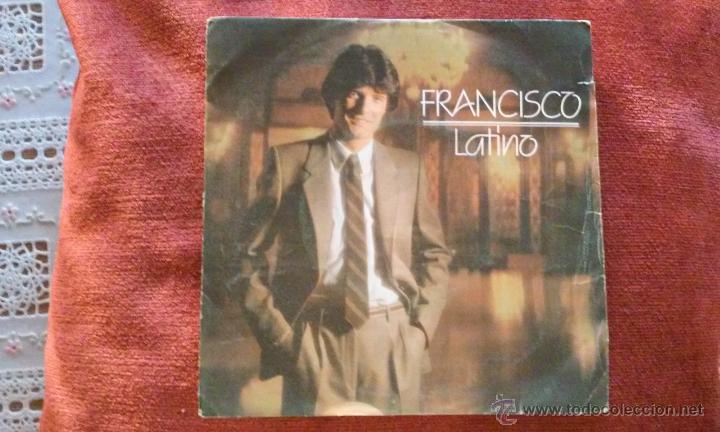 Discos de vinilo: Francisco - LATINO single 1981 - Foto 1