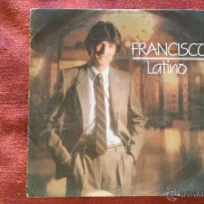 Discos de vinilo: FRANCISCO - LATINO SINGLE 1981. Lote 46922056