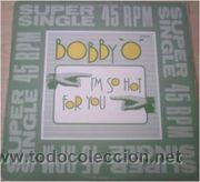 Discos de vinilo: Bobby O - Im So Hot For You (maxi) - Foto 1
