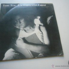 Discos de vinilo: TONI TEN - UN VESPRE TRIST D'AGOST - SC 1991 SC C37