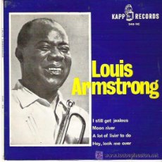 Discos de vinilo: LOUIS ARMSTRONG: I STILL GET JEALOUS / MOON RIVER // A LOT OF LIVIN’ TO DO / HEY, LOOK ME OVER. Lote 47125544