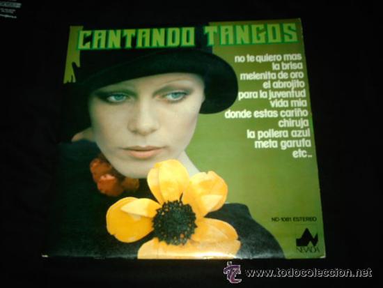 Vinyl records: CANTANDO TANGOS - CON ACOMPA&Ntilde;AMIENTO DE ORQUESTA T&Iacute;PICA ARGENTINA LP 1977