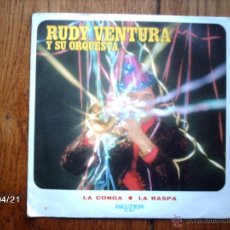 Discos de vinil: RUDY VENTURA Y SU ORQUESTA - LA CONGA + LA RASPA . Lote 47203804