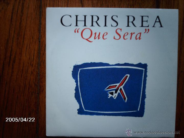 Discos de vinilo: chris rea  -  que sera  +  se sequi - Foto 1