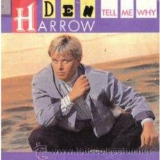 Discos de vinilo: DEN HARROW ?– TELL ME WHY / DANGEROUS SINGLE.. Lote 47276426