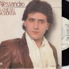 Discos de vinilo: D'ALESSANDRO - ORA CHE SEI UNA DONNA - SINGLE ESPAÑOL RARO DE VINILO