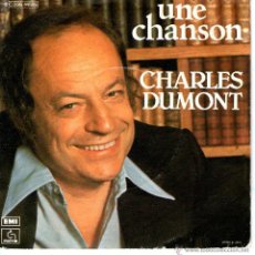 Discos de vinilo: CHARLES DUMONT: UNE CHANSON + IL EST 4 H. DU MATIN