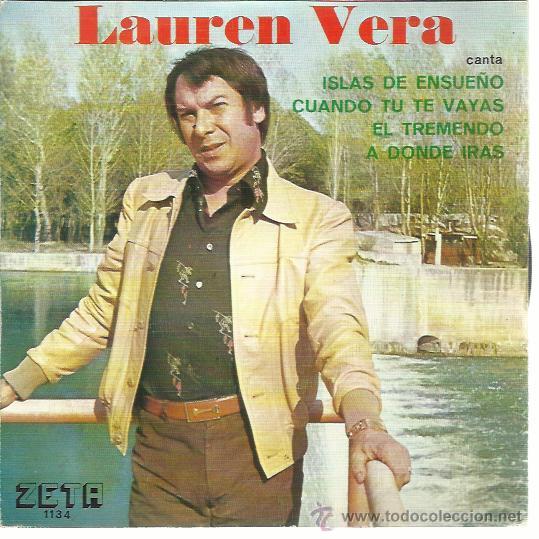 Disques de vinyle: LAUREN VERA EP ZETA AUDIO VIDEO 1976 islas de ensue&ntilde;o/ cuando tu te vayas/ el tremendo/ a donde iras
