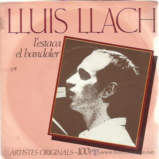 Discos de vinilo: LLUIS LLACH Sg EDIGSA 1981 lestaca/ el bandoler RARO - Foto 1