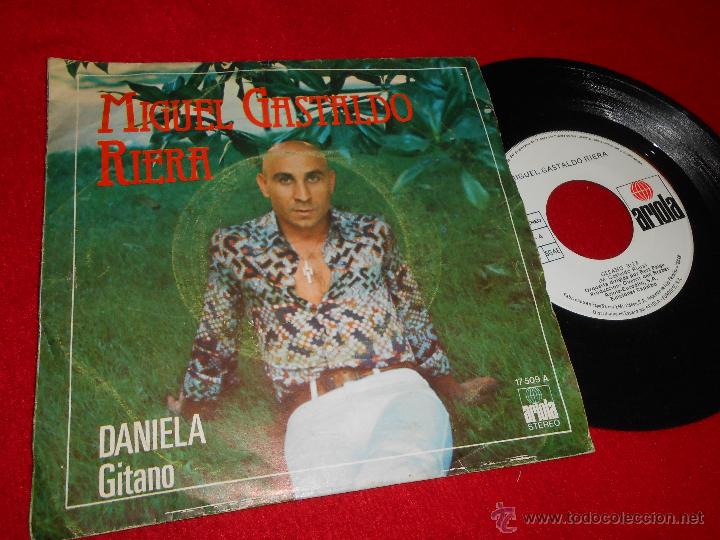 Discos de vinilo: MIGUEL GASTALDO RIERA Daniela/Gitano 7 SINGLE 1977 Ariola - Foto 1