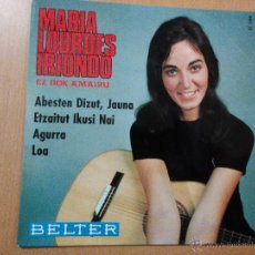 Discos de vinilo: MARIA LOURDES IRIONDO ABESTEN DIZUT JAUNA EP EZ DOK AMAIRU . Lote 47440195