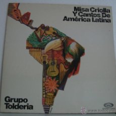 Dischi in vinile: GRUPO TOLDERIA / MISA CRIOLLA Y CANTOS DE AMÉRICA LATINA / LP NUEVO