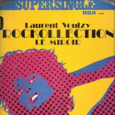 Discos de vinilo: LAURENT VOULZY. ROCKOLLECTION. SUPERSINGLE. E MIROIR. PARA DISCOTECAS. RCA. 1977.