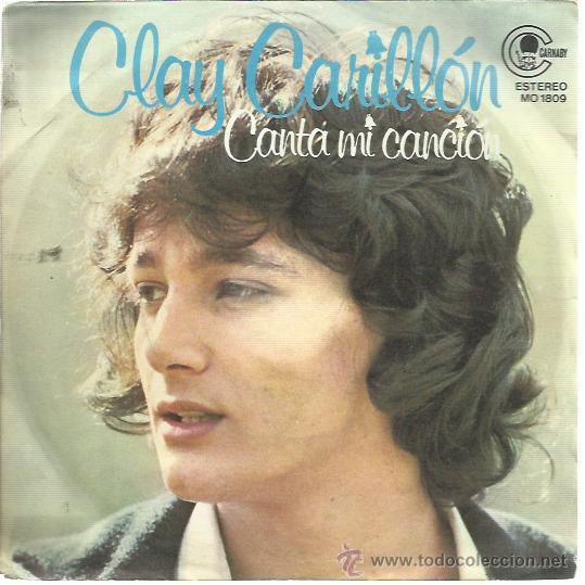 Disques de vinyle: CLAY CARILLON Sg CARNABY 1978 PROMO canta mi cancion/que clama al cielo BRAVOS pop tops COUNTRY SOUL