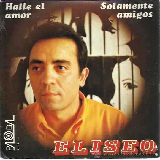 Disques de vinyle: ELISEO Sg PALOBAL 1969 halle el amor / solamente amigos