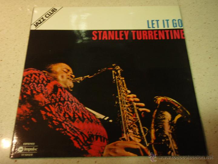 Discos de vinilo: STANLEY TURRENTINE ( LET IT GO ) 1978 - SPAIN LP33 ABC IMPULSE - Foto 1