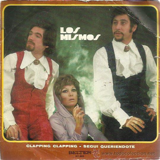 Discos de vinilo: LOS MISMOS Sg BELTER 1971 clapping clapping / segui queriendote - Foto 1