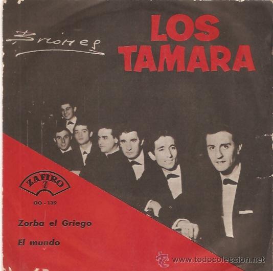 Discos de vinilo: SINGLE LOS TAMARA - ZORBA EL GRIEGO - EL MUNDO - Foto 1