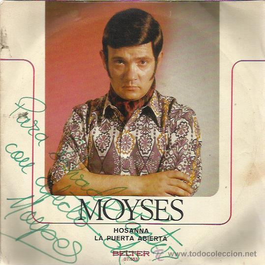 Disques de vinyle: MOYSES Sg BELTER 1971 hosanna / la puerta abierta FIRMADO Y DEDICADO POR ARTISTA