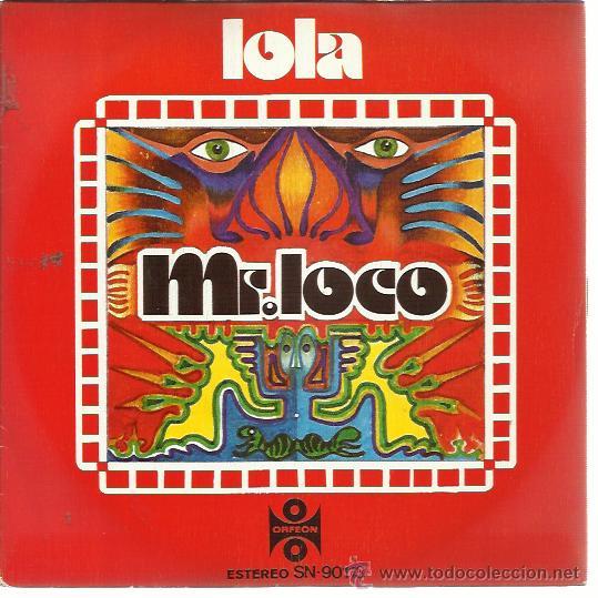 Disques de vinyle: Mr LOCO Sg ORFEON MOVIEPLAY lola / marrano carolino ROCK FOLK
