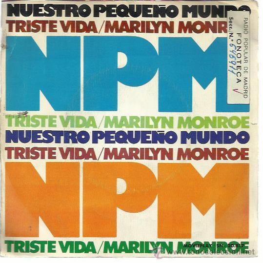 Discos de vinilo: NUESTRO PEQUE&Ntilde;O MUNDO Sg MOVIEPLAY 1973 triste vida/ marilyn monroe  FOLK