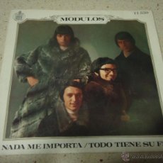 Discos de vinilo: MODULOS ( NADA ME IMPORTA - TODO TIENE SU FIN ) 1971 SINGLE45 HISPAVOX