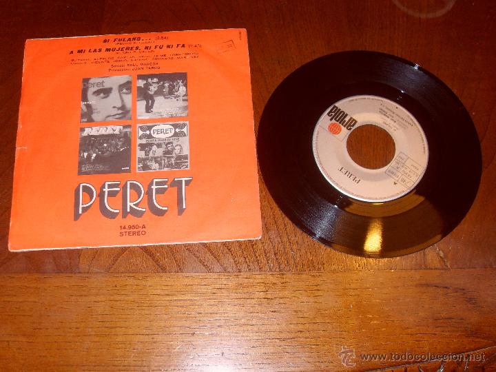 Discos de vinilo: PERET SINGLE SI FULANO MADE IN SPAIN 1971 - Foto 2