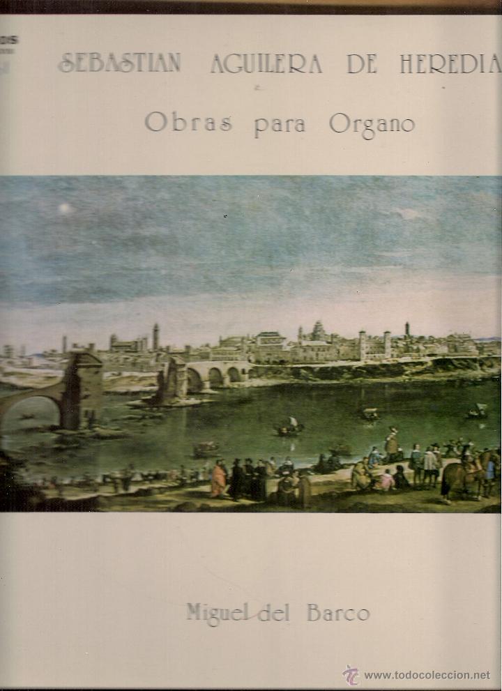 Discos de vinilo: SEBASTI&Aacute;N AGUILERA DE HEREDIA : Obras para &oacute;rgano. MIGUEL DEL BARCO. (LP 33 rpm. Etnos, 1982)