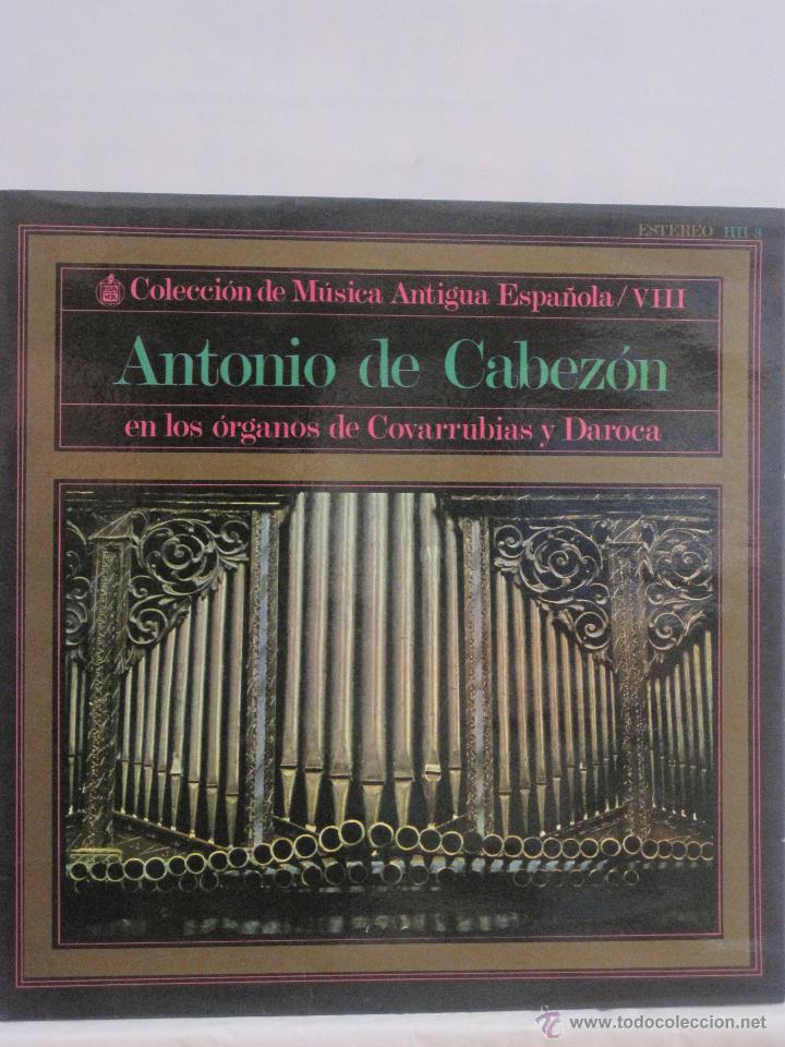Discos de vinil: ANTONIO DE CABEZON EN LOS ORGANOS DE COVARRUBIAS Y DAROCA.-COLECCI&Oacute;N DE M&Uacute;SICA ANTIGUA ESPA&Ntilde;OLA VIII