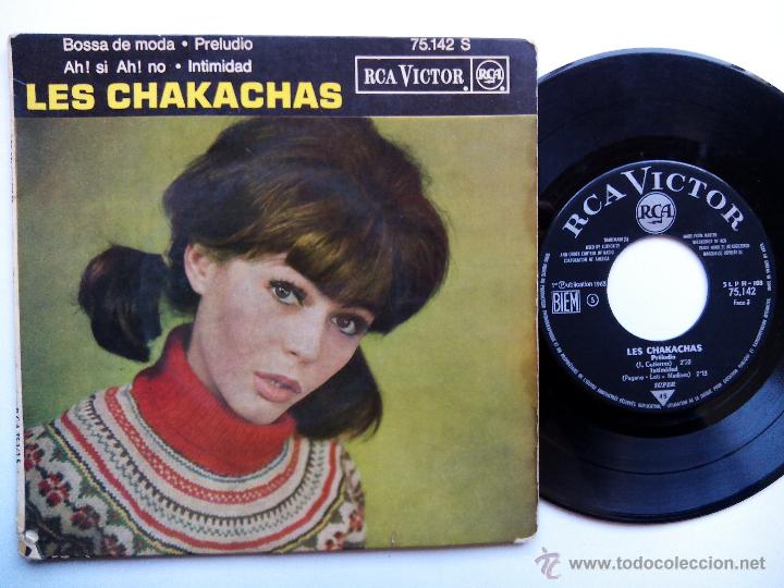 Dischi in vinile: LES CHAKACHAS. EP RCA VICTOR 75.142 S. FRANCE. BOSSA DE MODA. PRELUDIO. AH SI, AH NO. INTIMIDAD.