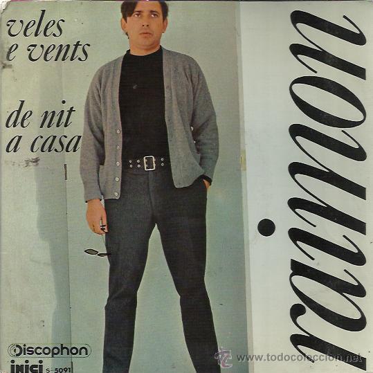 Discos de vinilo: RAIMON Sg DISCOPHON 1970 veles e vents / de nit a casa - Foto 1