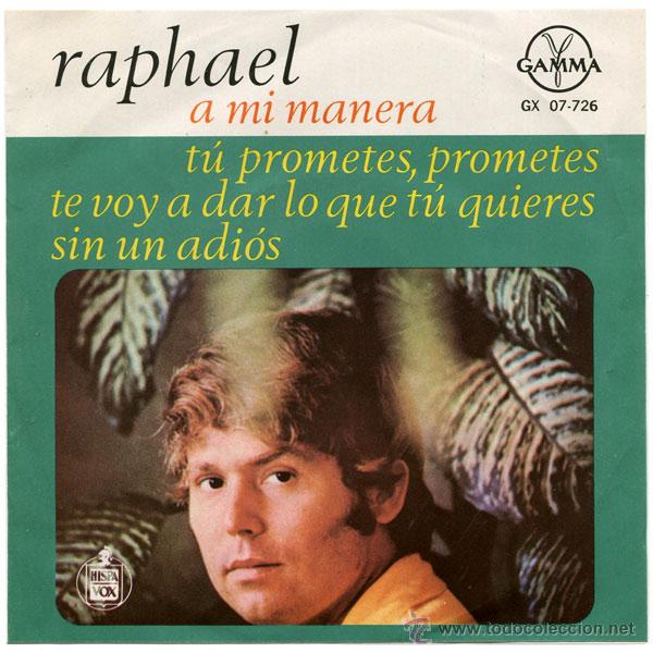 Disques de vinyle: RAPAHEL - A MI MANERA - EP MEXICO 1971 - GAMMA / HISPAVOX  GX 07-726