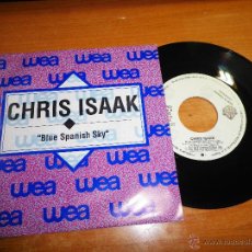 Discos de vinilo: CHRIS ISAAK BLUE SPANISH SKY SINGLE DE VINILO PROMO ESPAÑOL 1991 CONTIENE EL MISMO TEMA RARO